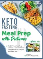 Keto Fasting Meal Prep With Pictures [2 Books in 1]
