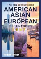 The Top 30 Illustrated American, Asian and European Destinations [3 Books in 1]