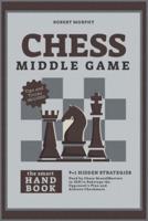 Chess MiddleGameThe Smart Handbook