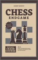 Chess Endgame Strategies Crash Course