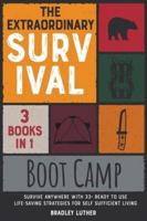 The Extraordinary Survival Boot Camp [3 BOOKS IN 1]