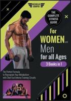 The Complete Fitness Guide for Women and Men for All Ages [3 Books 1]