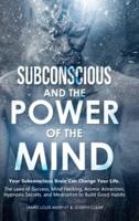 Subconscious and the Power of the Mind