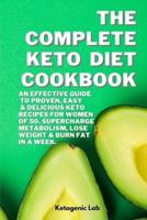 The Complete Keto Diet Cookbook