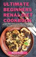 Ultimate Beginners Renal Diet Cookbook