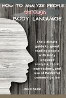 How to Analyze People Through Body Language