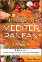 The Dash Diet Mediterranean Solution