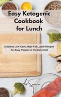 Easy Ketogenic Cookbook for Lunch