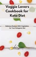 Veggie Lovers Cookbook for Keto Diet
