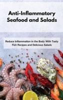 Anti-Inflammatory Seafood and Salads