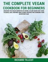 The Complete Vegan Cookbook For Beginners