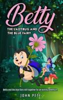 Betty the Ladybug and the Blue Fairy