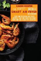 The Perfect Breville Smart Air Fryer Oven Cookbook