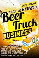 How to Start a Beer Truck Business