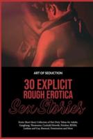 30 Explicit Rough Erotica Sex Stories