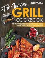 The Indoor Grill Cookbook