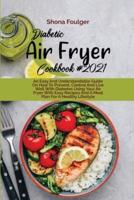 Diabetic Air Fryer Cookbook 2021