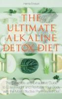 The Ultimate Alkaline-Detox Diet