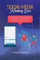 Social-Media Mastery Box: Managing Social Media and Improving Your Presence for More Success, Follower Attraction, Likes and Improved Money Making!
