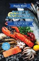 Diabetic Cookbook for Beginners - Seafood Recipes