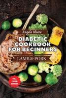 Diabetic Cookbook for Beginners - Pork and Lamb
