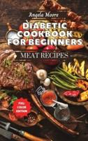 Diabetic Cookbook for Beginners - Meat Recipes