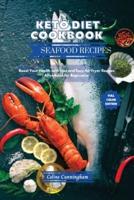 Keto Diet Cookbook - Seafood Recipes: Boost Your Health with Fast and Easy Air Fryer Recipes Affordable for Beginners.