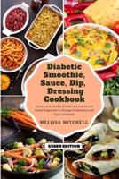 Diabetic Smoothie, Soup, Dip, Dressing Cookbook