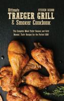Ultimate Traeger Grill & Smoker Cookbook