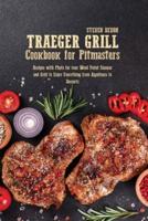 Traeger Grill Cookbook for Pitmasters