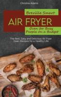 Breville Smart Air Fryer Oven for Busy People on a Budget