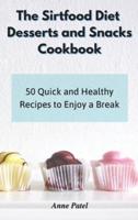 The Sirtfood Diet Desserts and Snacks Cookbook