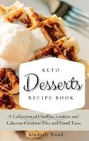 Keto Desserts Recipe Book