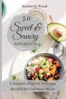 50 Sweet and Savory Keto Recipes