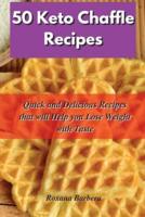 50 Keto Chaffle Recipes