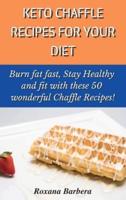 Keto Chaffle Recipes for Your Diet