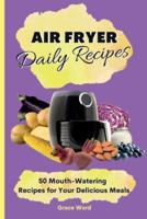 My Air Fryer Daily Recipes