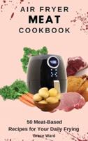 Air Fryer Meat Cookbook