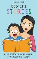 Bedtime Stories : A Collection of Short Stories for Children's Bedtime