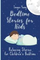 Bedtime Stories for Kids : Relaxing Stories for Children's Bedtime