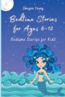 Bedtime Stories for Ages 6-12: Bedtime Stories for Kids