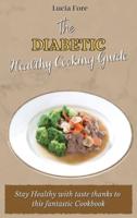 The Diabetic Healthy Cooking Guide