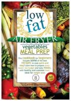 Low Fat Air Fryer Vegetables Meal Prep