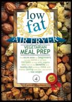 Low Fat Air Fryer Vegetarian Meal Prep