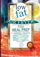 Low Fat Air Fryer Fish Meal Prep