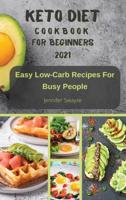 Keto Diet Cookbook for Beginners 2021