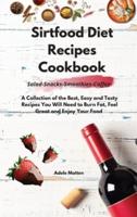 Sirtfood Diet Recipes Cookbook Salad-Snacks-Smoothies-Coffee