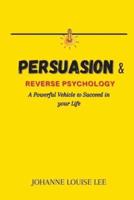 Persuasion and Reverse Psychology