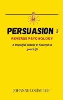 Persuasion and Reverse Psychology