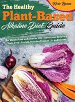 The Healthy Plant-Based Alkaline Diet Guide